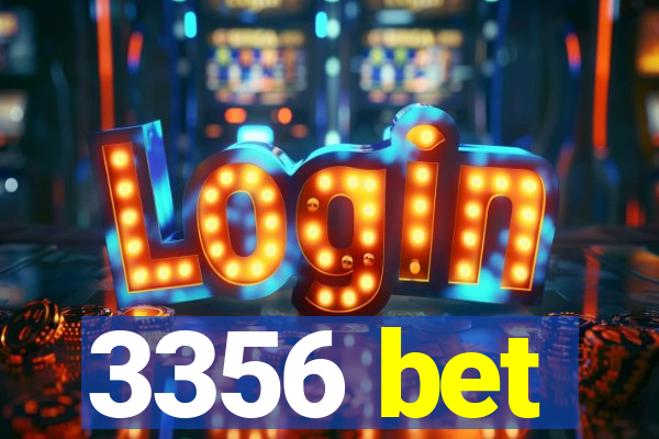 3356 bet